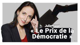 Julia Cagé : « Le prix de la démocratie »