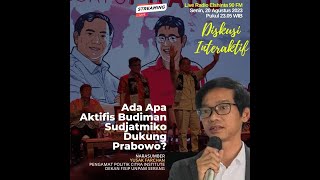 Pengamat Politik Citra Institute Yusak Farchan-Radio Elshinta FM "Ada Apa Budiman S Dukung Prabowo?"