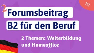 B2 Beruf Forumsbeitrag Brief Schreiben für die Prüfung DTB B2 - Homeoffice, Weiterbildung