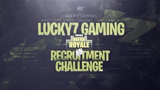 Lucky7: Fortnite Recruitment Challenge #L7RC