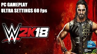 WWE 2K18 - PC Benchmark Test Gameplay | RX 480 8GB Max Settings.