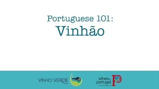 Portuguese 101: Vinhao