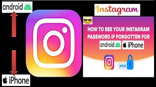 How To See Your Instagram Password If You Forgot It || Find My Instagram Password