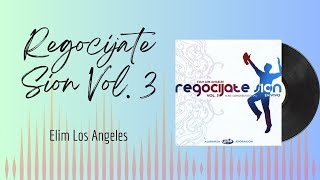 🎵Full Album💿 | Regocijate Sion Vol III | Elim Los Angeles #musicacristiana #alabanzas #adoración