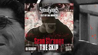 Snowgoons ft Sean Strange & DJ Sixkay   The Skip 1st Of Da Month Vol  4