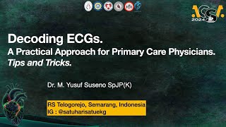 Decoding ECGs. A Practical Approach for Primary Care Physicians. Tips and Tricks.