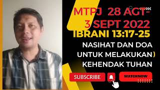 MTPJ 28 Agustus - 3 September 2022/Ibrani 13:17-25