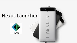 How to Download Nexus Launcher on any Android Device