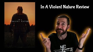 In A Violent Nature Movie Review