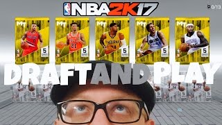 NBA 2K17 MY TEAM DRAFT & PLAY!