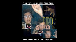 What you see next is pretty horrific (Ep 40 The Pain of Loss, Cold Open)