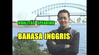 BELAJAR BAHASA INGGRIS | KUALITAS SPEAKING