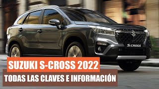 SUZUKI S-CROSS 2022, INFORMACIÓN, TODO lo que DEBES SABER