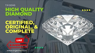 Buy High Quality Original And Certified Diamonds from T.R Gems, Kolkata