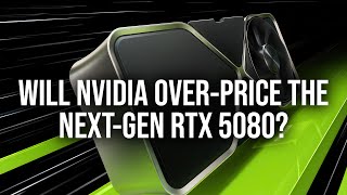 Rumoured Outrageous RTX 5080 Pricing... Should We Believe It?