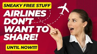 The Sneaky Free Stuff You Can Get On Planes