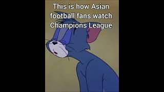 This is how Asian football fans watch Champions League