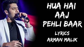 Hua Hai Aaj Pehli Baar Jo Aise Muskuraya Hoon (Lyrics) - Arman Malik | India Lyrics Tube #lyrics