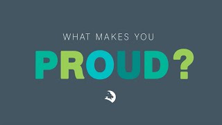 What Makes you Proud Video Series - Teamwork and Collaboration