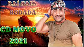 RAÍ SAIA RODADA CD NOVO 2021- RAÍ SAIA RODADA CD NOVO 2021- ALBUM NOVO 2021