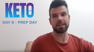 Keto Diet - Day 0 - Preparation