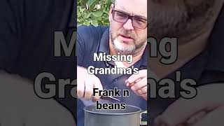 Missing Grandma's frank and beans #shorts #cooking #camping