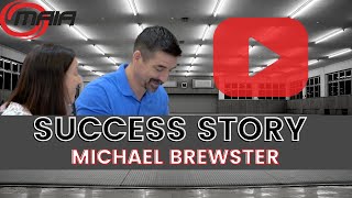 MAIA Success Story:  Michael Brewster