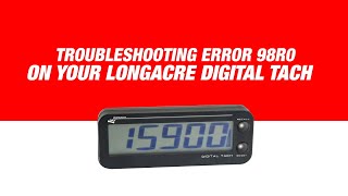 Troubleshooting Error Code 98R0 on your Longacre Digital Tach