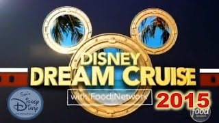 Disney Dream Cruise, with the Food Network  | 2015 | Disney Cruise Lines | DCL