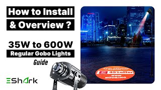 How to Install & Overview: 35W to 600W Regular Gobo Lights Guide