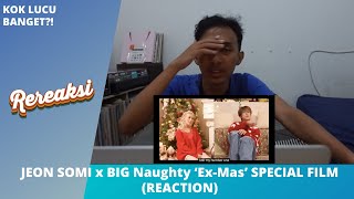 JEON SOMI X BIG NAUGHTY - EX-MAS SPECIAL FILM (REACTION)