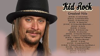 Kid Rock Playlist - Best Kid Rock Album - Best Of Kid Rock Full Album - Kid Rock Greatest Hits