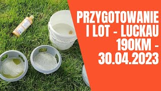 Przygotowanie i lot - Luckau 190km - 30.04.2023