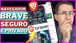 🔥A FINAL DE CONTAS... O NAVEGADOR BRAVE é SEGURO E PRIVADO MESMO?