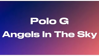 Polo G - Angels In The Sky (Lyrics)