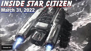 Inside Star Citizen - March 31, 2022