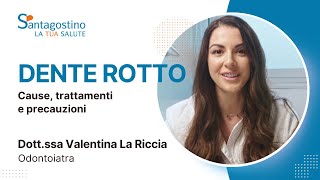 Dente rotto: cause, trattamenti e precauzioni