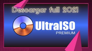 Descargar UltraISO PRO 2021 ✔️ ULTIMA VERSIÓN Full Multilenguaje