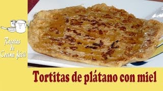 Recetas de cocina fácil - Tortitas de plátano y miel - Banana and honey pancakes