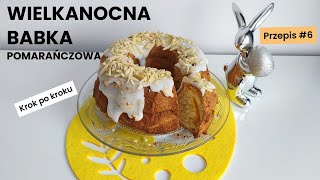 WIELKANOCNA BABKA POMARAŃCZOWA Z MANDARYNKAMI jakiej nie jadłeś! Przepis Krok po Kroku! Nowość!