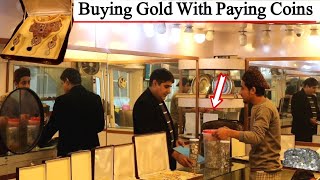 Buying Gold With Paying Only Coins Prank | Paying With Pennies | Pindi Gang