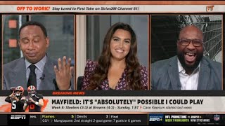 FIRST TAKE | Stephen A. on Mayfield: 'absolutely' possible could play in Week 8: Browns vs Steelers