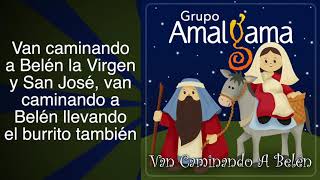 AMALGAMA - VAN CAMINANDO A BELEN