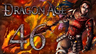 Let's Play –  Dragon Age: Origins - 46 - THIS IS WHERE PEOPLE STOP PLAYING?