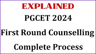 PGCET 2024 | PGCET First Round Counselling Complete Process 2024 Explained | PGCET 2024 Updates