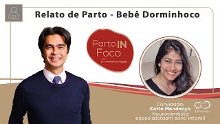 Relato de Parto - Bebê Dorminhoco | ℙ𝔸ℝ𝕋𝕆 𝕀ℕ 𝔽𝕆ℂ𝕆 - Íntegra