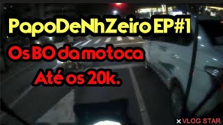 Papo De NhZeiro, Problemas até aqui! EP#1(NH190)