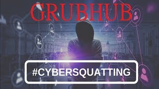 Grubhub caught Cyber-Squatting!