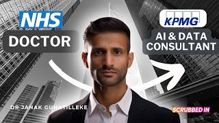 Building a Career in Consulting, Health Data and AI as a Doctor - Dr Janak Gunatilleke (KPMG)