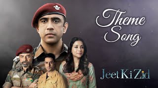 Jeet Ki Zid - Theme Song | Amit Sadh, Amrita Puri | ZEE5